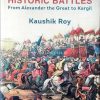 India's Historic Battles: From Alexander the Great to Kargil [Kaushik Roy]