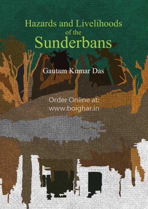 Hazards of Livelihoods of the Sundarbans [Gautam Kumar Das]