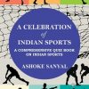 A Celebration of Indian Sports [Ashoke Sanyal]
